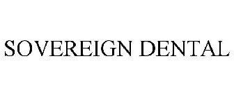 SOVEREIGN DENTAL