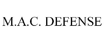 M.A.C. DEFENSE