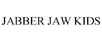 JABBER JAW KIDS