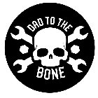 DAD TO THE BONE
