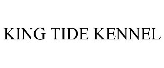 KING TIDE KENNEL