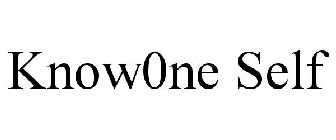 KNOW0NE SELF