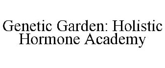 GENETIC GARDEN: HOLISTIC HORMONE ACADEMY