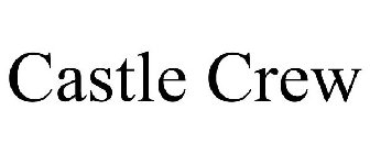 CASTLE CREW