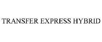 TRANSFER EXPRESS HYBRID