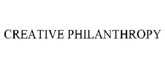 CREATIVE PHILANTHROPY