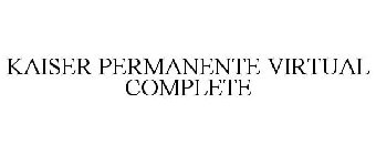 KAISER PERMANENTE VIRTUAL COMPLETE