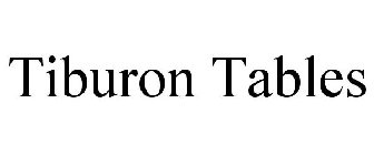 TIBURON TABLES