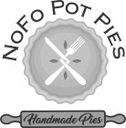 NOFO POT PIES HANDMADE PIES