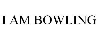 I AM BOWLING