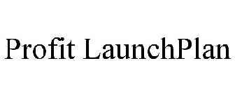 PROFIT LAUNCHPLAN