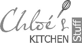 CHLOE'S KITCHEN STUFF