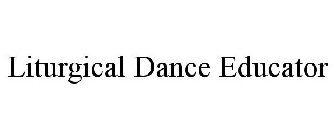LITURGICAL DANCE EDUCATOR