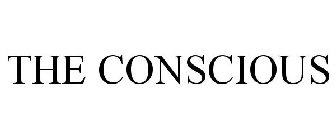 THE CONSCIOUS