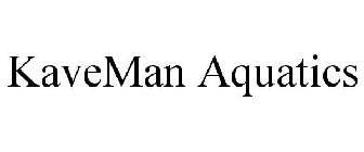 KAVEMAN AQUATICS