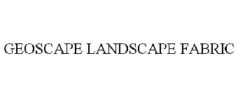 GEOSCAPE LANDSCAPE FABRIC