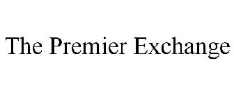 THE PREMIER EXCHANGE