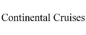 CONTINENTAL CRUISES