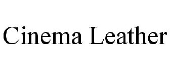 CINEMA LEATHER