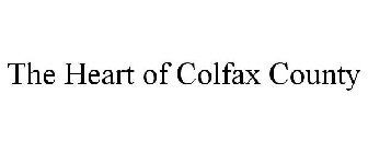 THE HEART OF COLFAX COUNTY