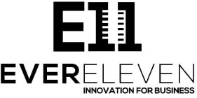 E11 EVERELEVEN INNOVATION FOR BUSINESSS