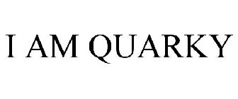 I AM QUARKY