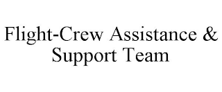 FLIGHT-CREW ASSISTANCE & SUPPORT TEAM