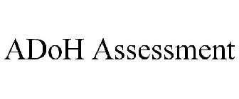 ADOH ASSESSMENT