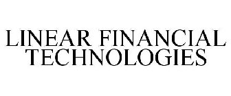 LINEAR FINANCIAL TECHNOLOGIES