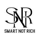 SNR SMART NOT RICH