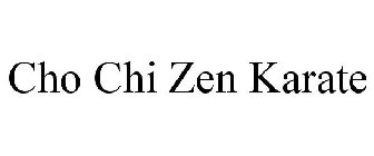 CHO CHI ZEN KARATE