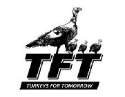 TFT TURKEYS FOR TOMORROW