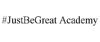 #JUSTBEGREAT ACADEMY