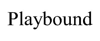 PLAYBOUND