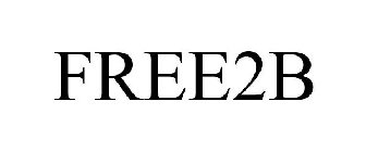 FREE2B