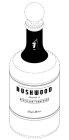 PREMIUM STRAIGHT BOURBON WHISKEY BUSHWOOD FRONT 9 DISTILLED IN KENTUCKY SINGLE BARREL