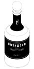 PREMIUM STRAIGHT BOURBON WHISKEY BUSHWOOD BACK 9 DISTILLED IN KENTUCKY SINGLE BARREL