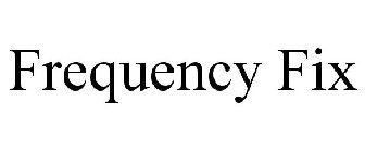 FREQUENCY FIX