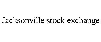 JACKSONVILLE STOCK EXCHANGE