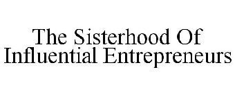 THE SISTERHOOD OF INFLUENTIAL ENTREPRENEURS