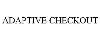 ADAPTIVE CHECKOUT