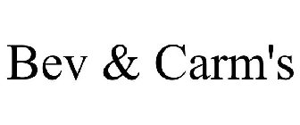 BEV & CARM'S