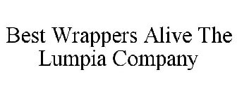 BEST WRAPPERS ALIVE THE LUMPIA COMPANY