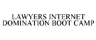 LAWYERS INTERNET DOMINATION BOOT CAMP