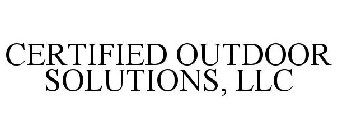 CERTIFIED OUTDOOR SOLUTIONS, LLC