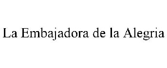 LA EMBAJADORA DE LA ALEGRIA