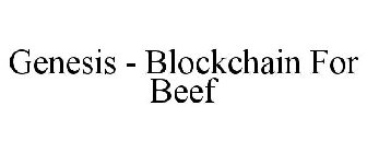 GENESIS - BLOCKCHAIN FOR BEEF