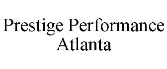 PRESTIGE PERFORMANCE ATLANTA