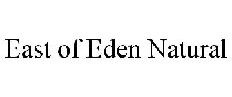 EAST OF EDEN NATURAL