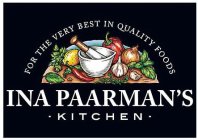 INA PAARMAN'S KITCHEN FOR THE VERY BEST IN QUALITY FOODS